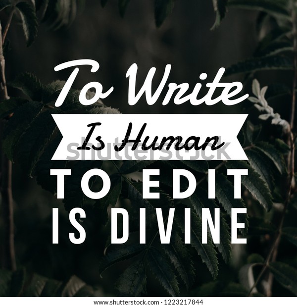 Top 30+ Background Images to write is human to edit is divine Stunning