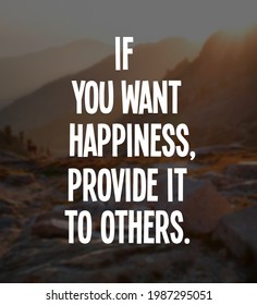 Inspirational Quotes.If you want happiness,provide it to others - Shutterstock ID 1987295051