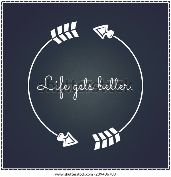 Inspirational Typographic Quote Life Gets Better Stock Photo 209406703 ...