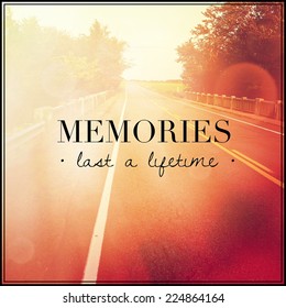 Inspirational Typographic Quote - Memories Last A Lifetime