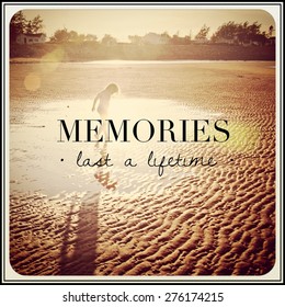 Inspirational Typographic Quote - Memories Last A Lifetime