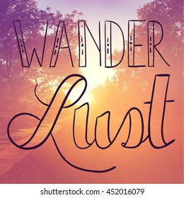 Inspirational Typographic Quote With Sunset  - Wander Lust