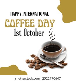 International Coffee Day on 1st October with a steaming coffee cup, beans, and bold text in warm tones. - Powered by Shutterstock