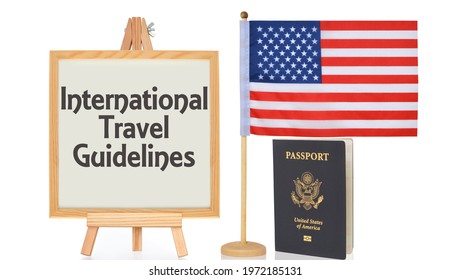 International Travel Guidelines White Board, American Flag And Passport On White Background