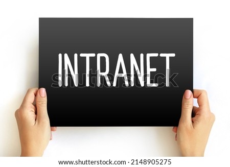 Intranet - computer network for sharing information, collaboration tools, and other computing services within an organization, text concept on card