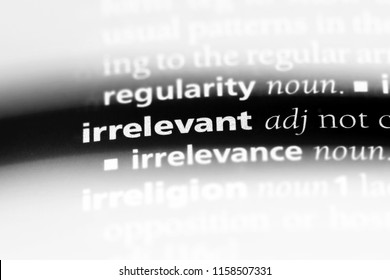 irrelevant word in a dictionary. irrelevant concept.