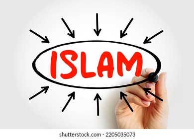 Islam - Abrahamic, Monotheistic, And Universal Religion Teaching That Muhammad Is A Messenger Of God, Text Concept With Arrows