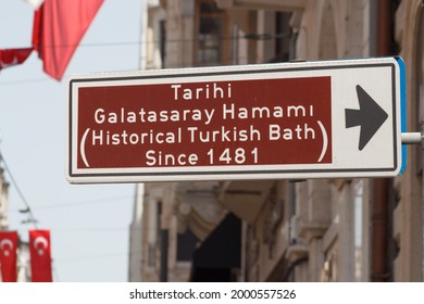 Istanbul Turkey July 1, 2021 Street sign or road sign, erected at the side of or above roads to provide information way of historical Galatasaray bath in Beyoglu district which in european side 