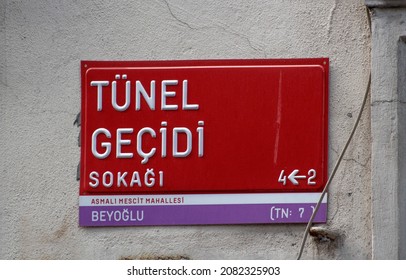 ISTANBUL TURKEY November, 2021 Sign Board Of Tunel Gecidi Street, Alley  ( Tünel Geçidi Sokak, Beyoğlu ) Located At Asmali Mescit Neighbourhood Of Beyoglu District, Istanbul City, Europe Side