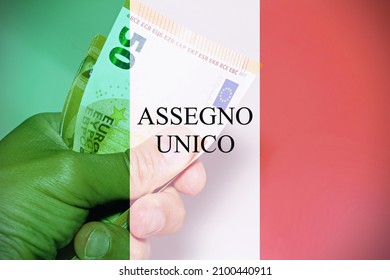Italian flag with a hand holding euros as background and the text "Assegno unico" translating in unique check, concept of new Italian regulation to help for families with kids. 