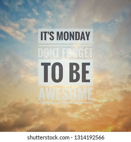 Monday Dont Forget Be Awesome Inspirational Stock Photo 1314192566 ...