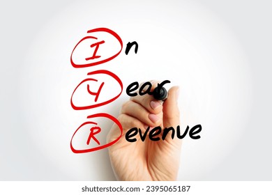IYR In Year Revenue - total amount of money a company makes during a given 12-month period, acronym text concept background - Shutterstock ID 2395065187