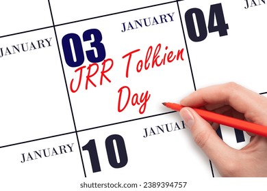 January 3. Hand writing text JRR Tolkien Day on calendar date. Save the date. Holiday.  Day of the year concept.