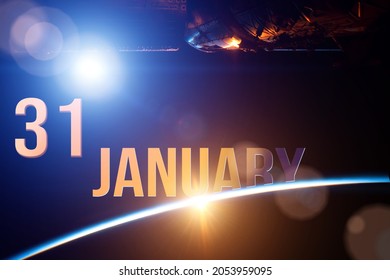 January 31st . Day 31 of month, Calendar date. The spaceship near earth globe planet with sunrise and calendar day. Elements of this image furnished by NASA. Winter month, day of the year concept