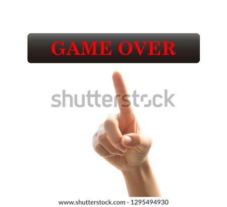 Similar – game over Playing