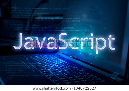 JavaScript inscription against laptop and code background. Learn JavaScript programming language, computer courses, training. 