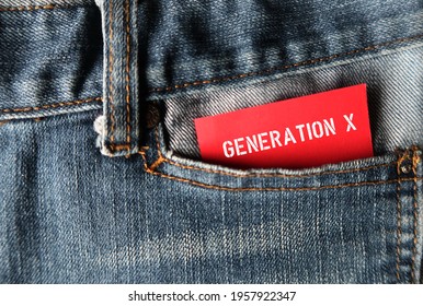 Jeans With Text On Red Note GENERATION X, Concept Of Demographic Group People Who Born 1965-1979 Now In Midlife 40-56 Yrs Old, Prefer Work Life Balance And Still Digitally Savvy