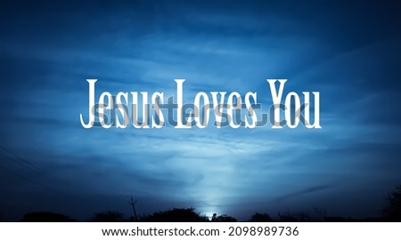 Jesus loves you bible word with colorful sky background