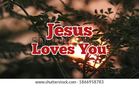 Jesus loves you bible words with dark evening background