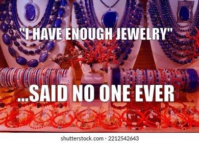 Jewelry Shopping Funny Meme For Social Media Sharing. Girl Humor About Fashion And Shopping.