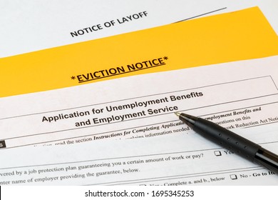 Job Layoff Notice, Application For Unemployment Insurance Benefits, Eviction Notice. Concept Of Covid-19 Coronavirus And Stay At Home Order Impact On Economy