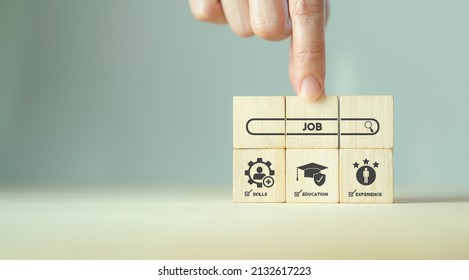 job searching concept. Find a job to hiring with base on skills, education, expereince which relate on business will help company get the right man on the right jobs to make high efficiency employee - Shutterstock ID 2132617223
