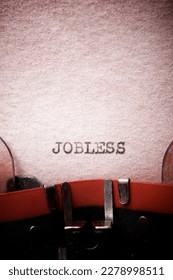 Jobless word written with a typewriter. - Shutterstock ID 2278998511