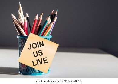 Join Us Live Invitation Support Business Concept