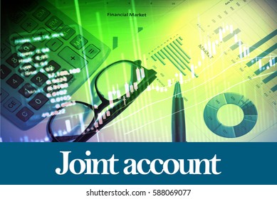 Joint account - Abstract digital information to represent Business&Financial as concept. The word Joint account is a part of stock market vocabulary in stock photo