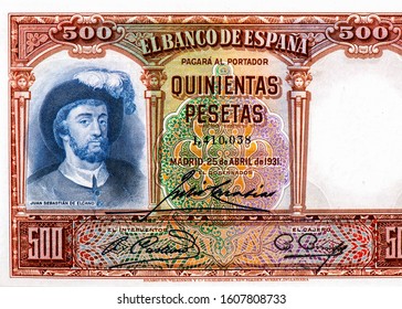 Juan Sebastián Elcano, Spanish Sailor Who Completed The First Trip Around The World In The Magellan-Elcano Expedition,  Portrait From Spain 500 Pesetas 1931 Banknotes.