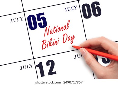 July 5. Hand writing text National Bikini Day on calendar date. Save the date. Holiday.  Important date. Day of the year concept. - Powered by Shutterstock
