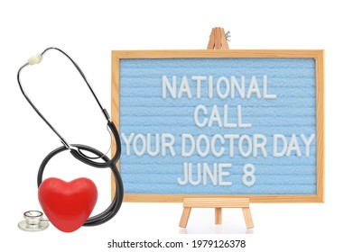 June 8 National Call Your Doctor Day Blue Felt Board On Wood Easel Next To Red Heart And Stethoscope