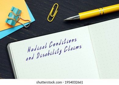  Juridical Concept About Medical Conditions And Disability Claims With Inscription On The Page.
