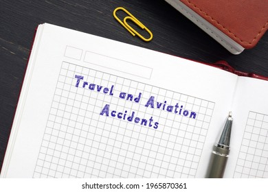  Juridical Concept About Travel And Aviation Accidents With Inscription On The Page.
