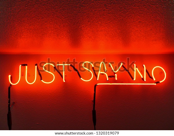 JUST SAY NO red neon sign\
