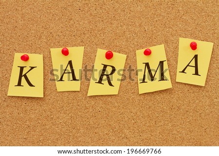 Karma, Four yellow notes on a cork board with the word Karma