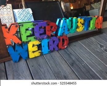 Keep Austin Weird Local Slogan For Keep Austin Local Supporting Small Business And Local Business Editorial November 29th 2016 Colorful Metal Words