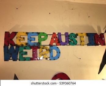 Keep Austin Weird Metal Sign With Local Phrase That Means Support Your Local Business Colorful Metal Wall Sign