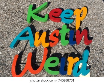 Keep Austin Weird And Support Your Local Business In Austin , Texas 