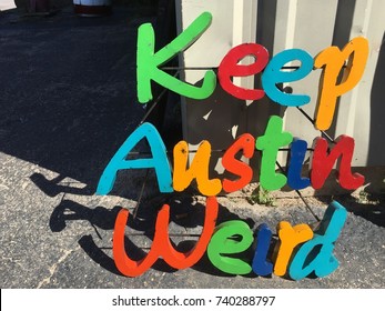 Keep Austin Weird And Support Your Local Business Austin Texas Is The Place To Be