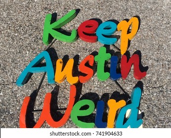 Keep Austin Weird And Support Your Local Business In Austin , Texas 