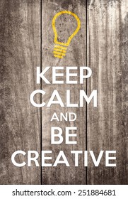 Keep Calm And Get Creative