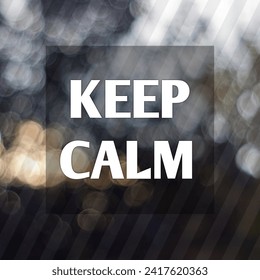 Keep calm motivation quotes, inspirational quotes - Powered by Shutterstock