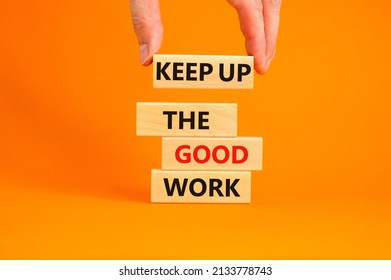 1,041 Keep up the good work Images, Stock Photos & Vectors | Shutterstock