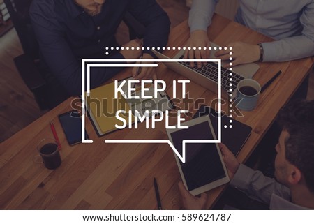 KEEP IT SIMPLE CONCEPT