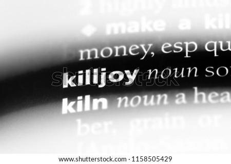 killjoy word in a dictionary. killjoy concept.