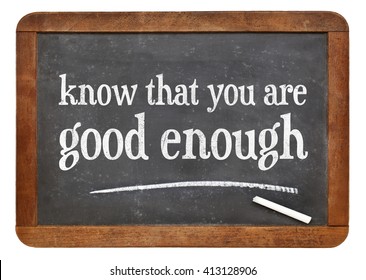 You Are Good Enough Images Stock Photos Vectors Shutterstock