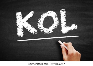 KOL - Key Opinion Leader Is A Trusted, Well-respected Influencer With Proven Experience And Expertise In A Particular Field, Acronym Concept On Blackboard