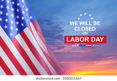 Labor Day Background. American flag against the sunset with text - We will be Closed on Labor Day - Powered by Shutterstock