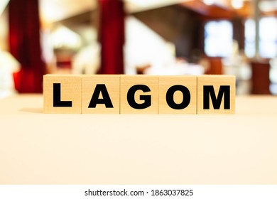 LAGOM Is A Swedish Word For Being Satisfied With A Humble Life.